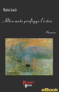 Title: Altre mete prefigge l'estro, Author: katia lucà