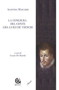 Title: La congiura del conte Gio. Luigi de' Fieschi, Author: Agostino Mascardi