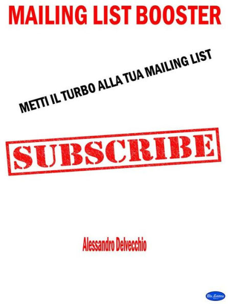 Mailing List Booster: Metti il Turbo alla Tua Mailing List