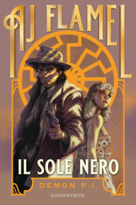 Title: Demon P.I.: Il Sole Nero, Author: A.J. Flamel