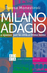 Title: Milano adagio, Author: Teresa Monestiroli