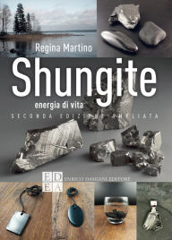 Title: Shungite: Energia di vita, Author: Regina Martino