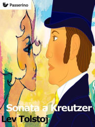 Title: Sonata a Kreutzer, Author: Leo Tolstoy