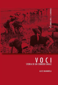 Title: Voci: Storia di un corredo orale, Author: Alice Mammola