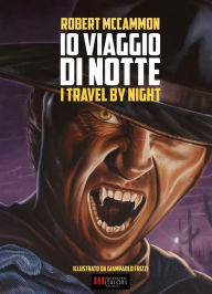 Title: Io Viaggio di Notte: (I Travel by Night), Author: Robert McCammon