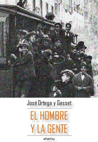 Title: El hombre y la gente, Author: José Ortega y Gasset