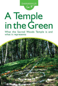 Title: A Temple in the Green: What the Sacred Woods Temple is and what it represents, Author: Stambecco Pesco