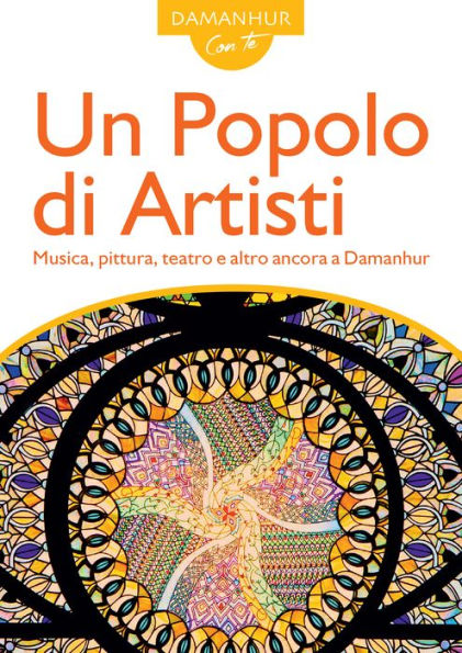 Un Popolo di Artisti: Musica, pittura, teatro e altro ancora a Damanhur