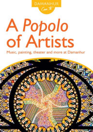 Title: A Popolo of Artists: Music, painting, theater and more at Damanhur, Author: Stambecco Pesco