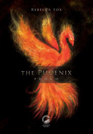 Title: The Phoenix: Fuoco, Author: Rebecca Fox