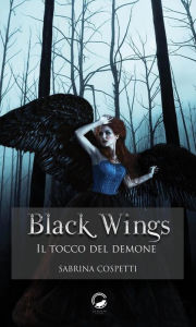 Title: Black Wings: Il tocco del demone, Author: Sabrina Cospetti