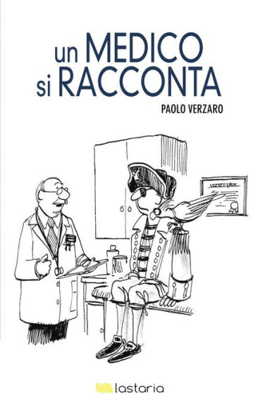 Un medico si racconta