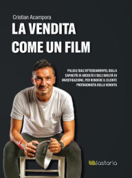 Title: La Vendita come un Film: II edizione, Author: Cristian Acampora
