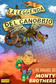 Title: La leggenda del canobbio, Author: Monty Brothers