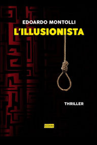 Title: L'illusionista, Author: Edoardo Montolli