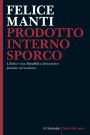 Prodotto Interno Sporco: L'Italia è una Repubblica democratica fondata sul sommerso