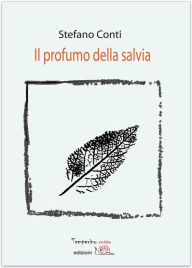 Title: Il profumo della salvia, Author: Stefano Conti