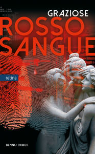 Title: Graziose rosso sangue: Thriller, Author: Benno Pamer