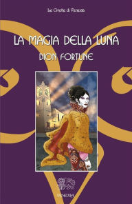 Title: La magia della luna, Author: Dion Fortune