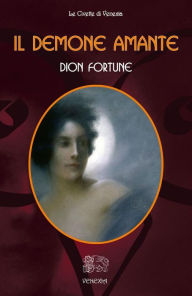 Title: Il Demone amante, Author: Dion Fortune