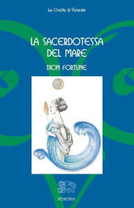 Title: La sacerdotessa del mare, Author: Dion Fortune