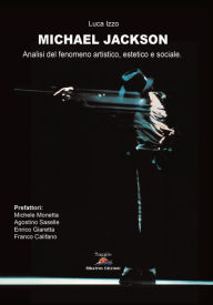 Title: Michael Jackson: Analisi del fenomeno artistico, estetico e sociale, Author: Luca Izzo