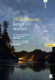 Title: Wilderness, Author: Lance Weller