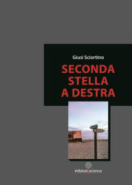 Title: Seconda stella a destra, Author: Giusi Sciortino