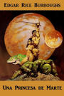 Una Princesa de Marte: A Princess of Mars, Spanish edition
