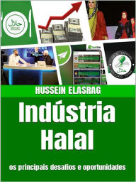 Title: Indústria Halal: os principais desafios e oportunidades, Author: Hussein Elasrag