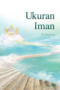 Title: Ukuran Iman: The Measure of Faith (Indonesian), Author: Jaerock Lee