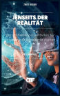 Jenseits der Realität: Der umfassende Leitfaden für virtuelle und erweiterte Welten