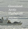 Greenland Arctic Flashpoint