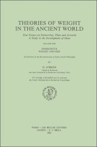 Title: Theories of Weight in the Ancient World, Author: Denis O'Brien