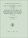 Textes et etudes de papyrologie grecque, demotique et copte