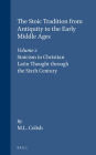 The Stoic Tradition from Antiquity to the Early Middle Ages, Volume 35 2. Stoicism in Christian Latin Thought through the Sixth Century