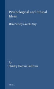 Psychological and Ethical Ideas: What Early Greeks Say