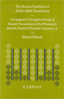 The Karaite Tradition of Arabic Bible Translation: A Linguistic and Exegetical Study of Karaite Translations of the Pentateuch from the Tenth and Eleventh Centuries C.E.