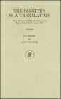 The PeshitI?ta as a Translation: Papers Read at the II PeshitI?ta Symposium Held at Leiden 19-21 August 1993