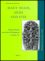 Many Heads, Arms and Eyes: Origin, Meaning and Form of Multiplicity in Indian Art