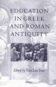 Title: Education in Greek and Roman Antiquity, Author: Lee Too