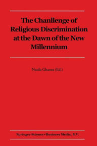 Title: The Challenge of Religious Discrimination at the Dawn of the New Millennium, Author: Nazila Ghanea