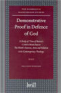 Demonstrative Proof in Defence of God: A Study of Titus of Bostra's Contra Manichaeos- The Work's Sources, Aims and Relation to its Contemporary Theology