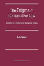 The Enigma of Comparative Law: Variations on a Theme for the Twenty-First Century