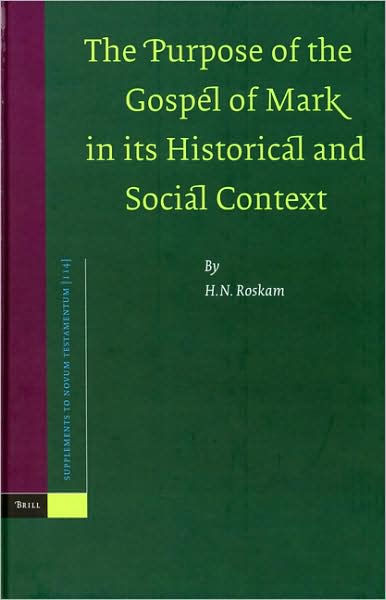 the-purpose-of-the-gospel-of-mark-in-its-historical-and-social-context