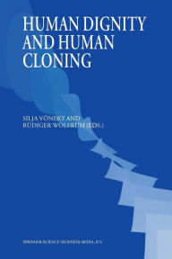 Title: Human Dignity and Human Cloning, Author: Silja Voneky
