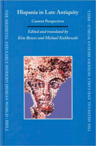 Hispania in Late Antiquity: Current Perspectives