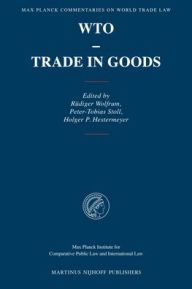 Title: WTO - Trade in Goods, Author: Rudiger Wolfrum