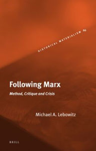 Following Marx: Method, Critique and Crisis