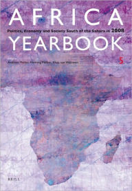 Africa Yearbook 5: Politics, Economy and Society South of the Sahara 2008
